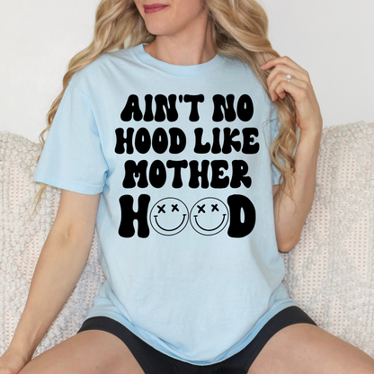 Ain't No Hood Like Motherhood T-Shirt
