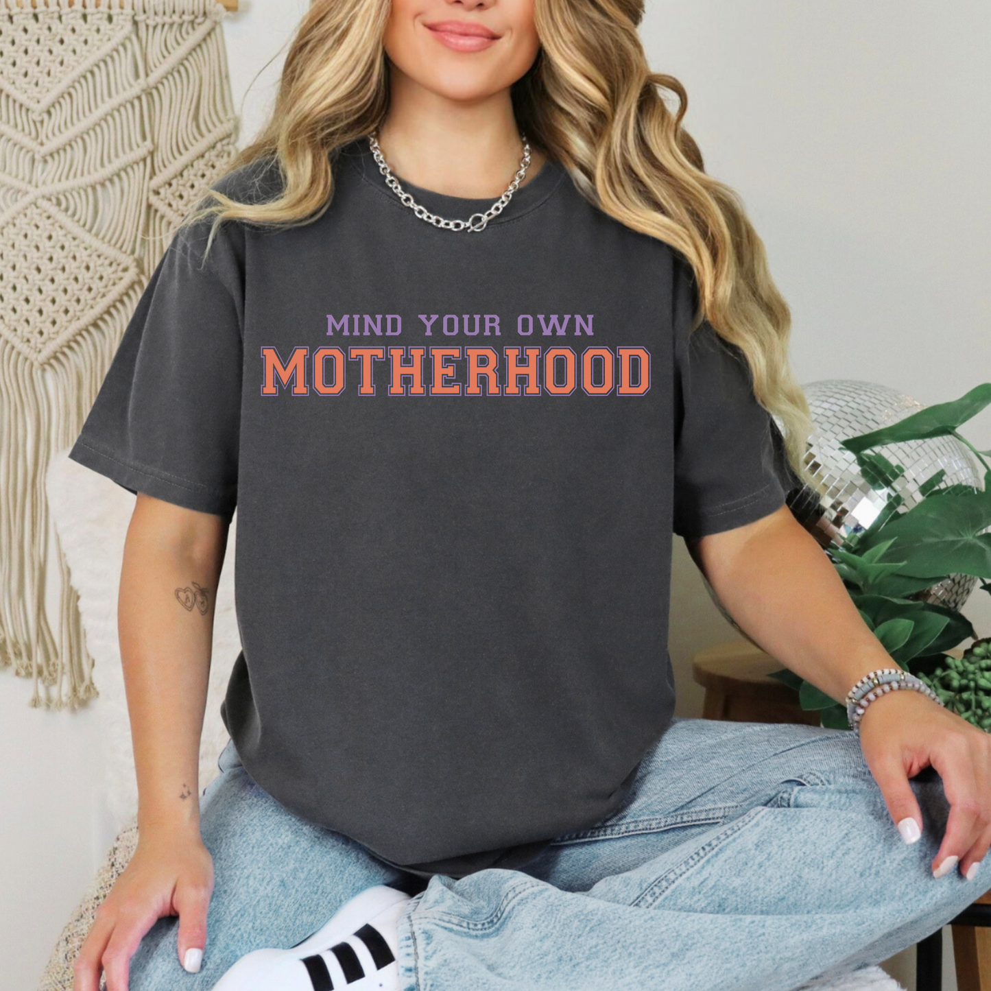 Mind Your Own Motherhood T-Shirt